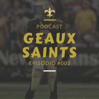 Geaux Saints 002 – Draft Saints 2016