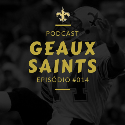 Geaux Saints Podcast