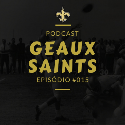 Geaux Saints Podcast