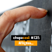 Episódio #135 – Aflições