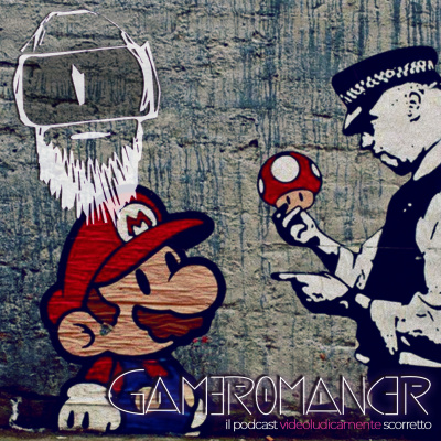 Gameromancer, Il Podcast Videoludicamente Scorretto