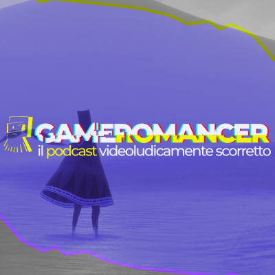 Gameromancer, Il Podcast Videoludicamente Scorretto