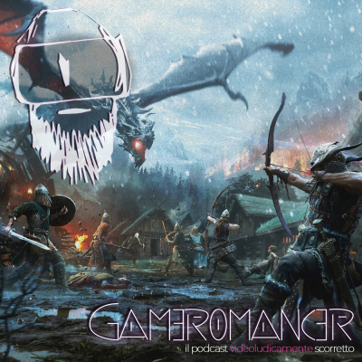Gameromancer, Il Podcast Videoludicamente Scorretto