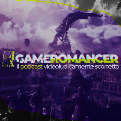 Gameromancer, Il Podcast Videoludicamente Scorretto
