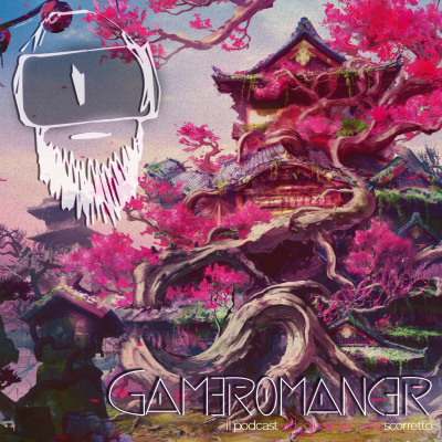 Gameromancer, Il Podcast Videoludicamente Scorretto