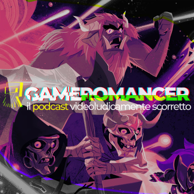 Gameromancer, Il Podcast Videoludicamente Scorretto