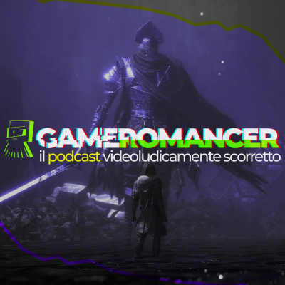 Gameromancer, Il Podcast Videoludicamente Scorretto