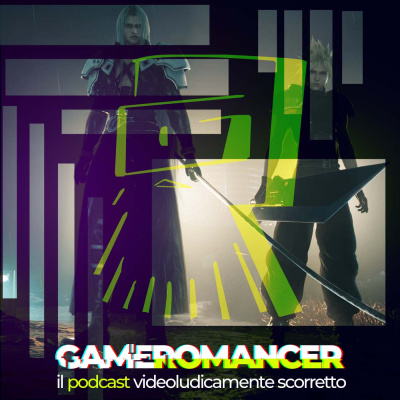 Gameromancer, Il Podcast Videoludicamente Scorretto