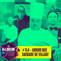 #155 – Gordices da Vida