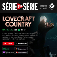 Série em Série | Lovecraft Country: S01E10
