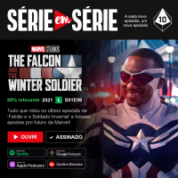 Série em Série | Falcão e o Soldado Invernal: S01E06
