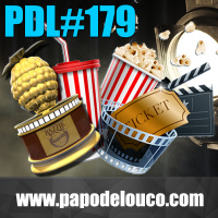 Papo de Louco #179 – Piores Protagonistas