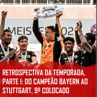 Bundesliga 20/21 | Retrospectiva da temporada, parte 1: do campeão Bayern ao Stuttgart, 9º colocado