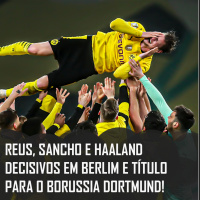 DFB-Pokal 20/21 | Reus, Sancho e Haaland decisivos em Berlim e título para o Borussia Dortmund