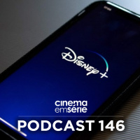 Podcast#146 – A Batalha dos Streamings