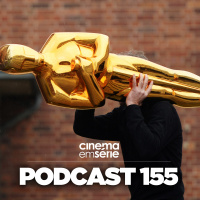 Podcast#155 – Oscar: Apostas e injustiçados