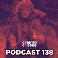 Podcast#138 – Os coadjuvantes mais legais do cinema