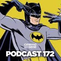 Podcast#172 – Os Batmen do cinema