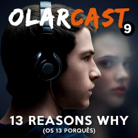 #09 | 13 Reasons Why (Os 13 Porquês)