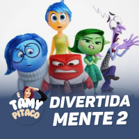DIVERTIDA MENTE 2, É UM FILME NECESSÁRIO | E TAMY PITACO #04