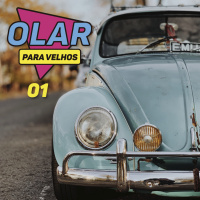 Olar Para Velhos #01 | Do Fusquinha ao Cinema de rua