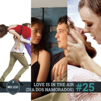 Indic(ação) #25: Love Is In The Air (Dia Dos Namorados)