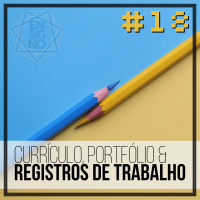 EnSigno #18: Currículo, portfólio e registros de trabalho