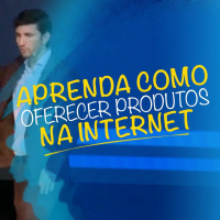 Aprenda Como Oferecer Produtos na Internet