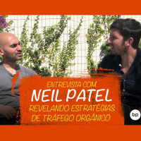 Entrevista Com Neil Patel Revelando Estrategias De Trafego Organico