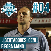 Vacilo na Área 04 - Libertadores, Rogério Ceni e Fora Mano