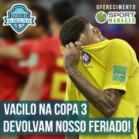 Vacilo na Copa 03 - Devolvam nosso feriado!