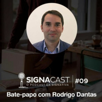 Signacast #09 - Bate-papo com Rodrigo Dantas: CEO da Vindi