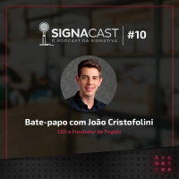 Signacast #11 - Bate-papo com João Cristofolini: CEO e Fundador da Pegaki