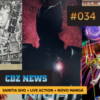 (CDZ News) #034 — Saintia Sho + Live Action + Novo mangá