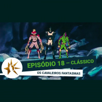 (Clássico) #018 - Os Cavaleiros Fantasmas