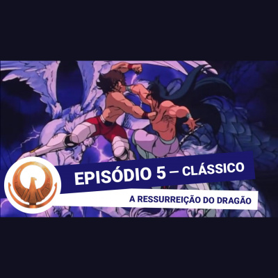 Podcast Saint Seiya