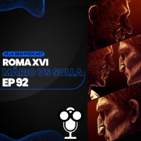 VBMais 92 – Roma, Parte XVI Mário vs. Sulla