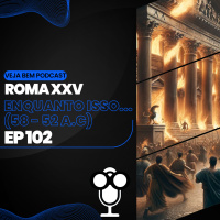 VBMais 102 – Roma XXV Enquanto isso...(58-52 a.C)