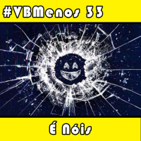 VBMenos 33 - É Nóis