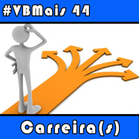 Vale a Pena Escutar de Novo: VBMais 44 - Carreira(s)