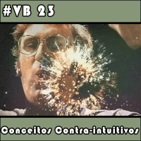 VB 23 – Conceitos Contra-intuitivos