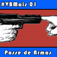 VBMais 01 - Posse de Armas
