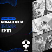 VBMais 111 - Roma XXXIV - Ironias