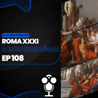 VBMais 108 - Roma XXXI - A Morte de César