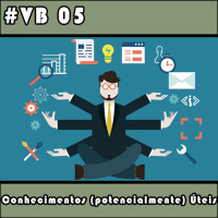 VB 05 – Conhecimentos (potencialmente) Úteis