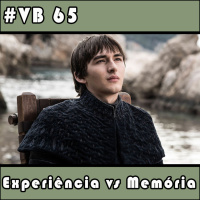 VB 65 - Experiências vs Memórias