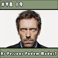 VB 19 – As Pessoas Podem Mudar?