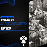 VBMais 120 - Roma XL - 31 de Agosto