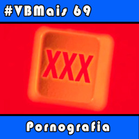 VBMais 69 - Pornografia