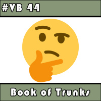 VB 44 – Book of Trunks